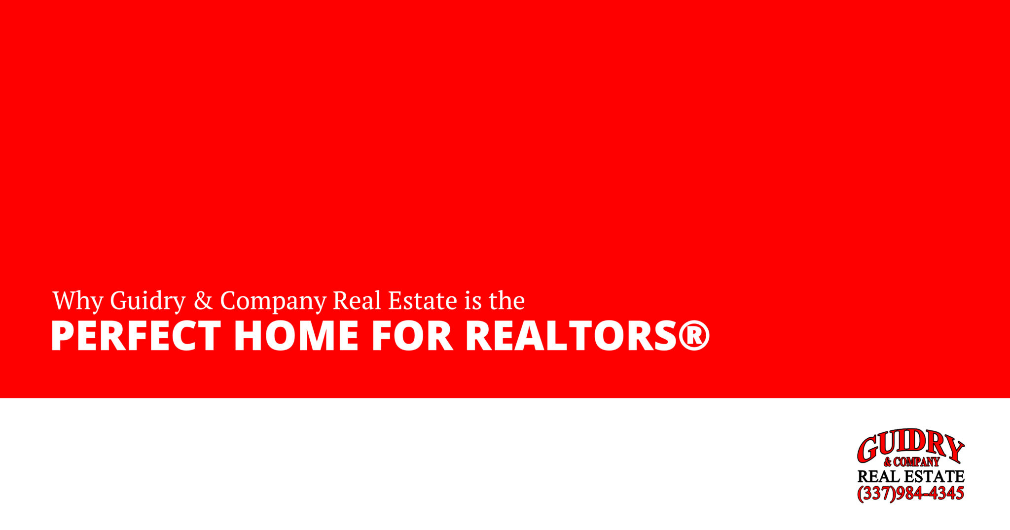 Why Guidry & Company Real Estate is the Perfect Home for REALTORS®